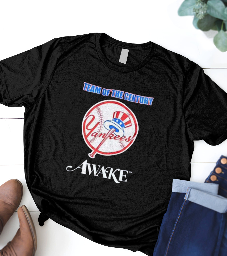 Team Of The Century Yankees Awake Collaboration T-Shirt