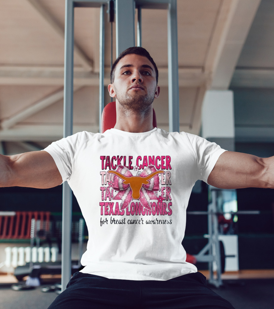 Tackle Cancer Texas Longhorns For Breast Cancer Awareness T-Shirt