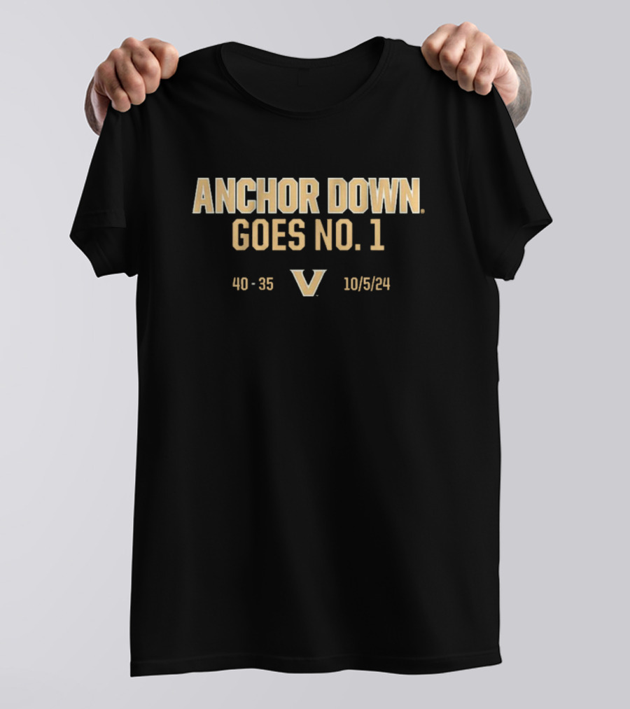 Anchor Down Goes No. 1 Vanderbilt Commodores Football 40-35 10/5/24 T-Shirt