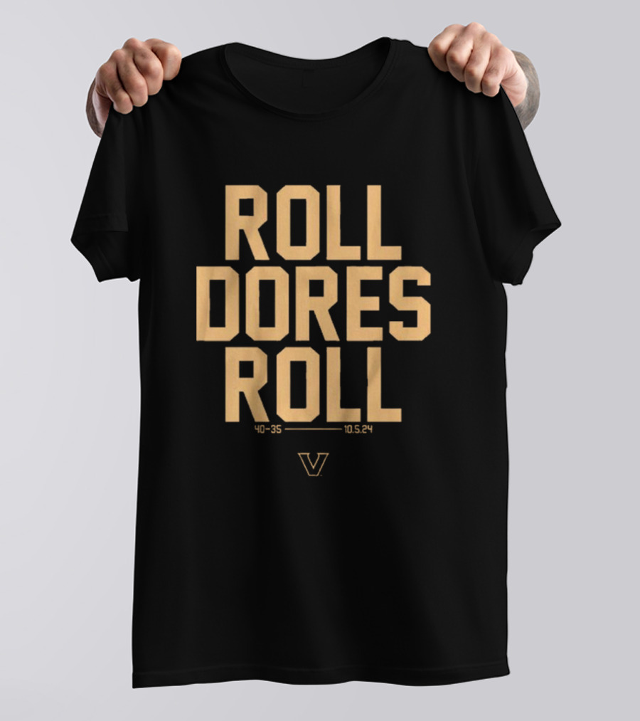 Roll Dores Roll 40-35 Vanderbilt Commodores 10.5.24 T-Shirt
