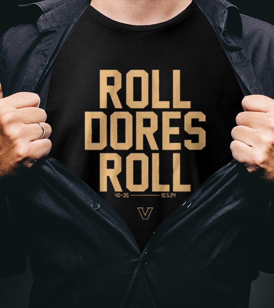 Roll Dores Roll 40-35 Vanderbilt Commodores 10.5.24 T-Shirt