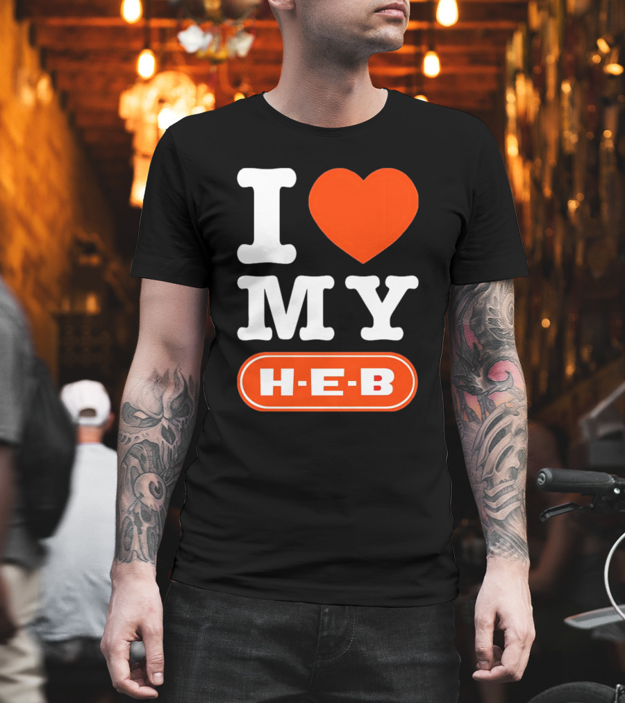 I Love My H-E-B T-Shirt