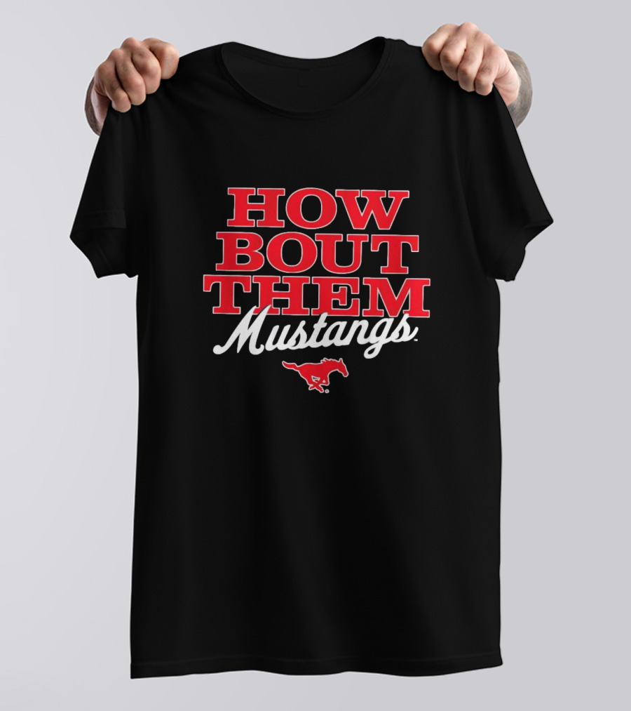 HOW BOUT THEM MUSTANGS SMU T-Shirt
