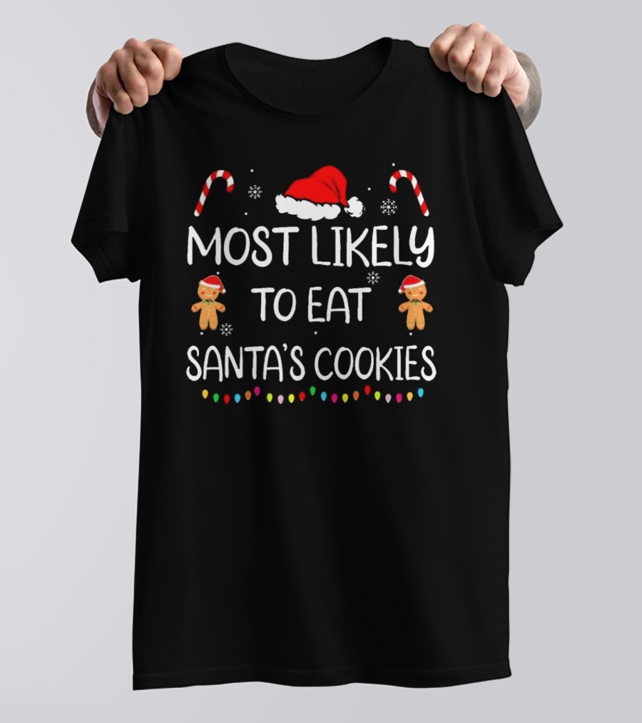 Most Likely To Eat Santa's Cookies Christmas Family Matching Gingerbread Candy Cane Santa Hat T-Shirt