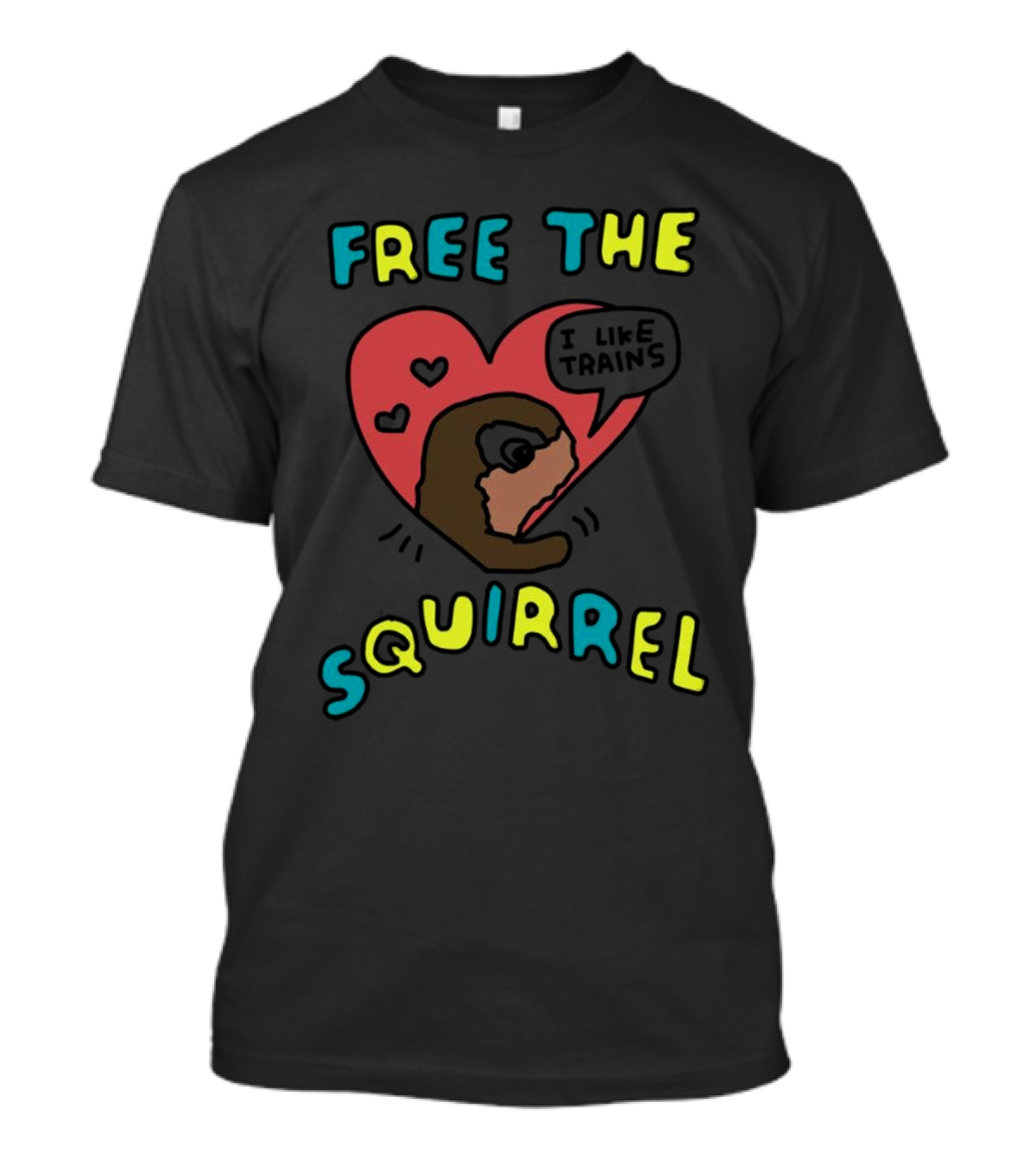 Free The Squirrel I Like Trains Heart Speech Bubble T-Shirt