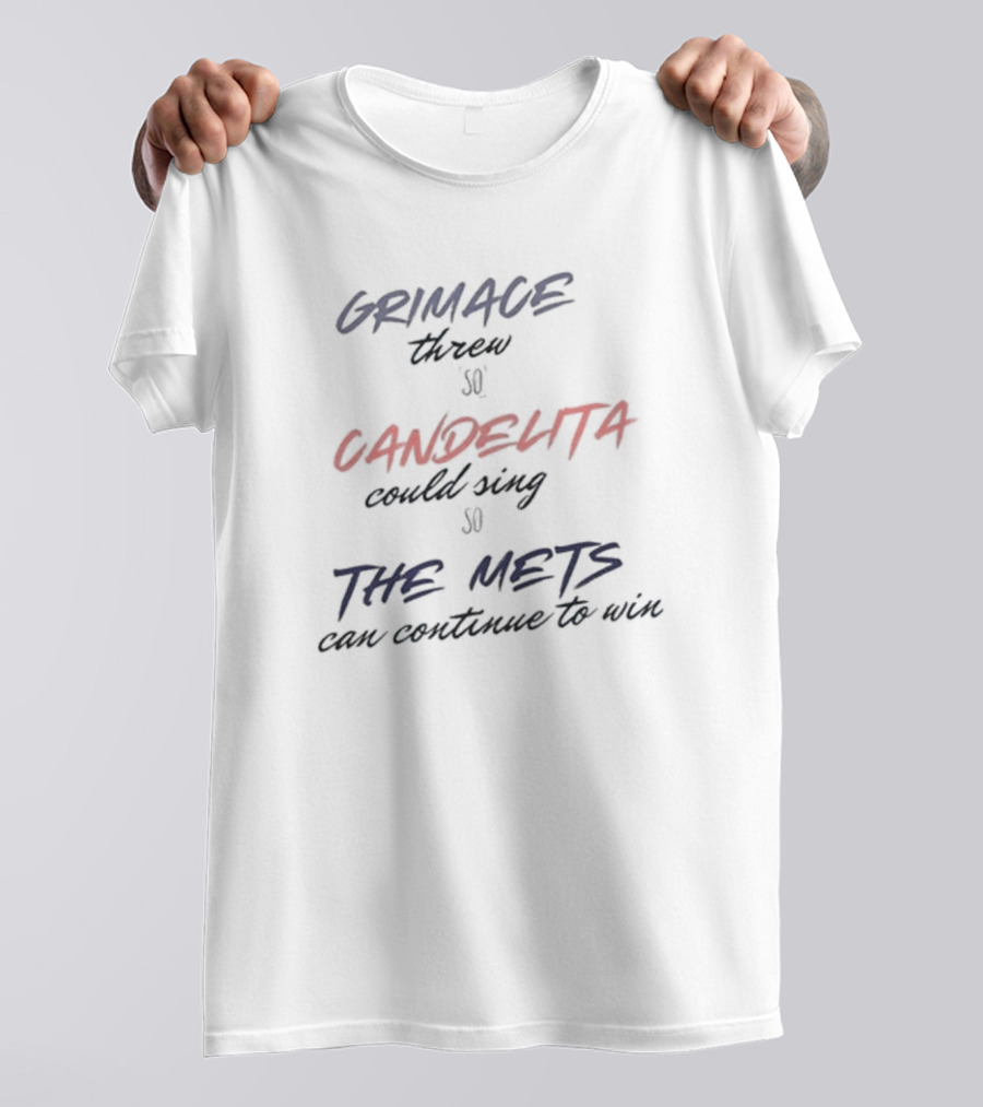 Grimace Threw So Candelita Could Sing So The Mets Can Continue To Win T-Shirt