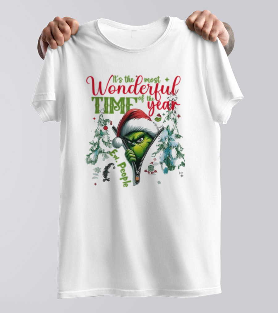 It’s The Most Wonderful Time Of The Year Grinch Ew People Sneaky Christmas T-Shirt