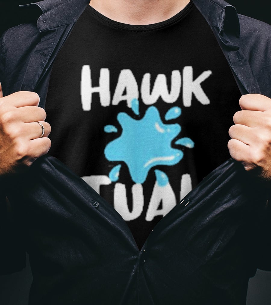 HAWK TUAH SPLASH T-Shirt