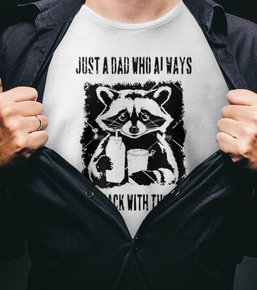 Just A Dad Who Always Came Back With The Milk Raccoon Holding Milk T-Shirt