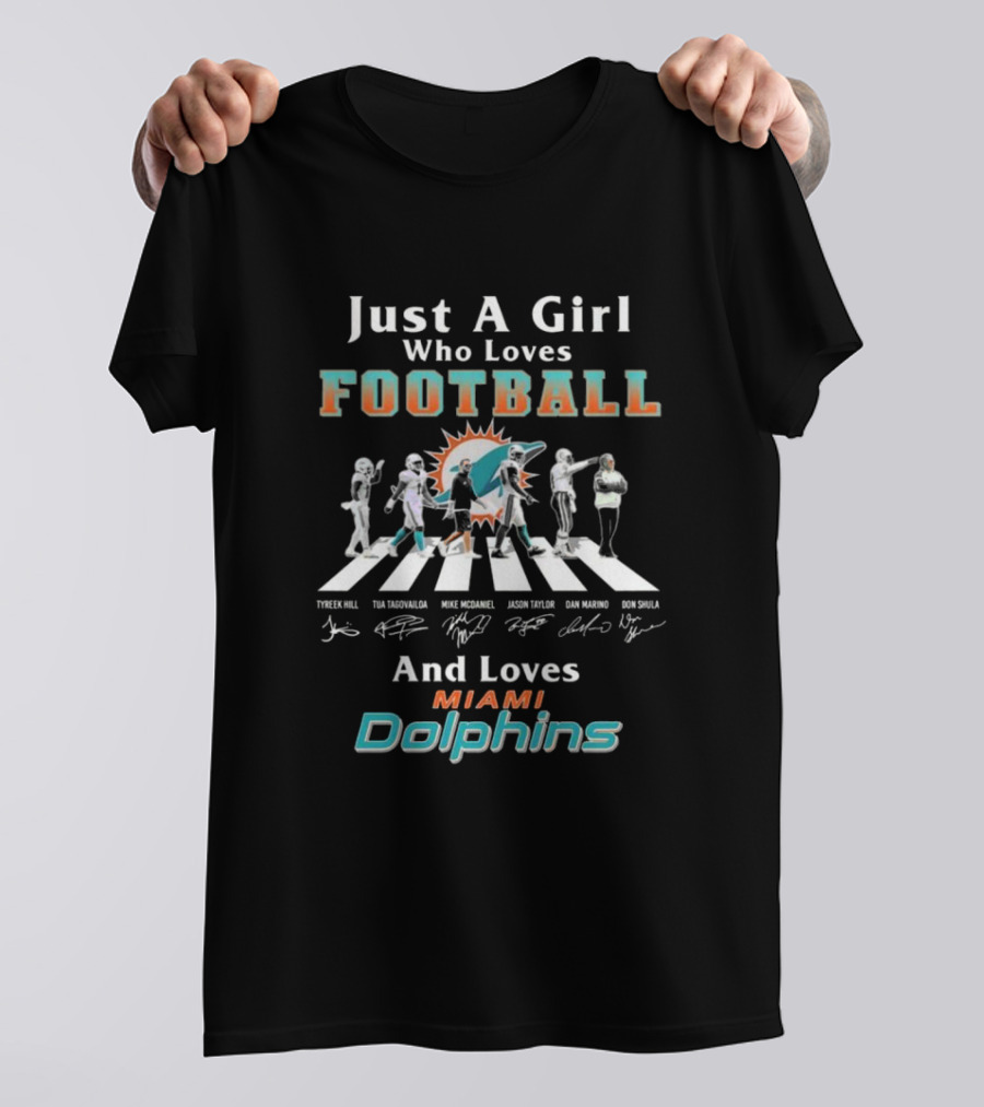 Just A Girl Who Loves Football Miami Dolphins Tyreek Hill Tua Tagovailoa Mike Mcdaniel Jason Taylor Dan Marino Don Shula T-Shirt