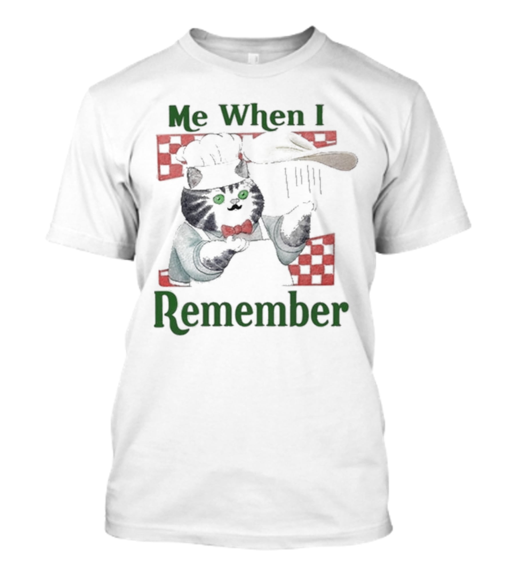Me When I Remember Chef Cat With Pizza Dough And Red Check T-Shirt