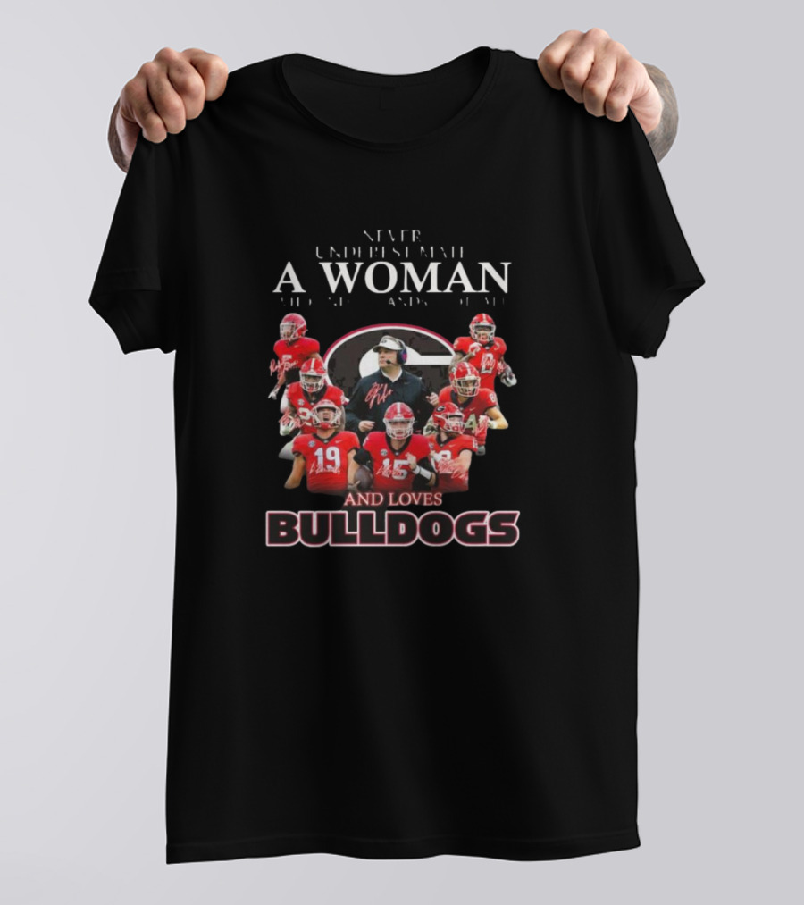Never Underestimate A Woman Who Loves Bulldogs Football T-Shirt