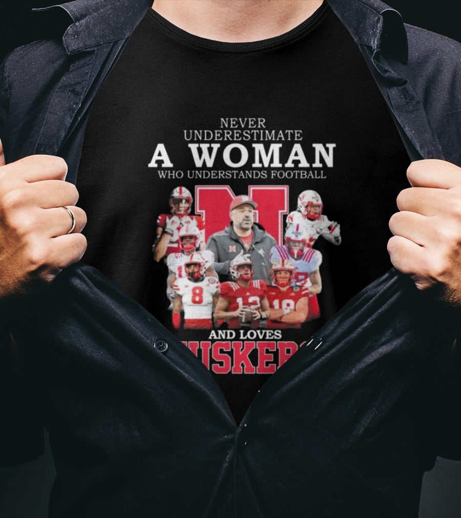 Never Underestimate A Woman Who Understands Football And Loves Huskers Nebraska T-Shirt