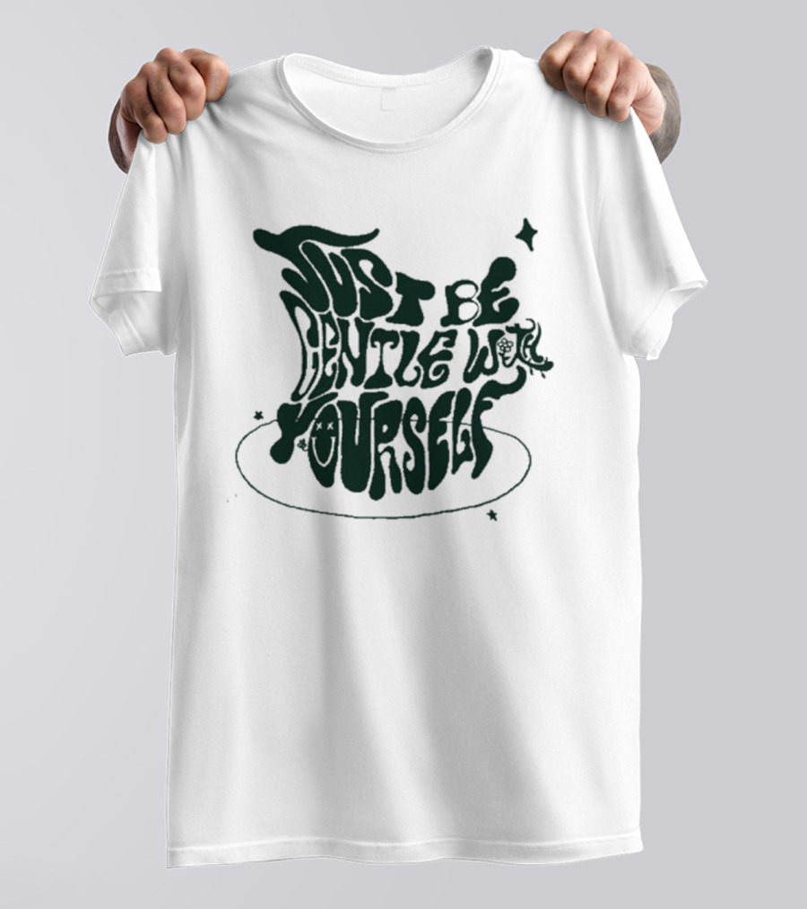 Just Be Gentle With Yourself Bini Colet Ofc You Did Well T-Shirt