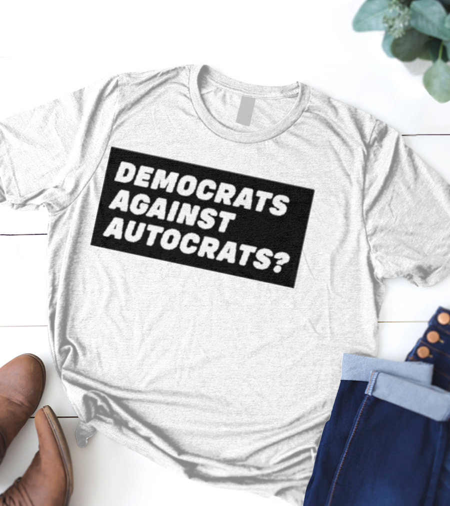 Terry Reintke Democrats Against Autocrats T-Shirt