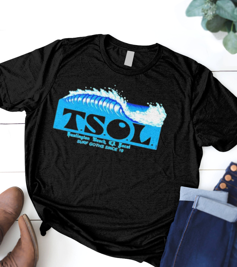 TSOL Surf Goths Huntington Beach CA Local Since 19 T-Shirt