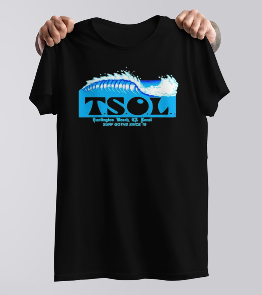 TSOL Surf Goths Huntington Beach CA Local Since 19 T-Shirt