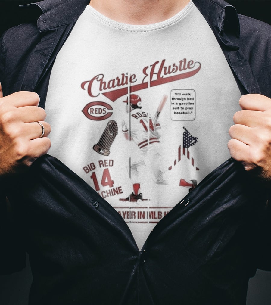 Charlie Hustle Reds Big Red Machine 14 Best Player In MLB History T-Shirt