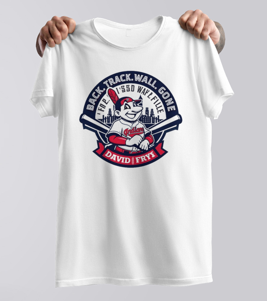 Back Track Wall Gone David Fry Cleveland Indians Wafl Fille T-Shirt