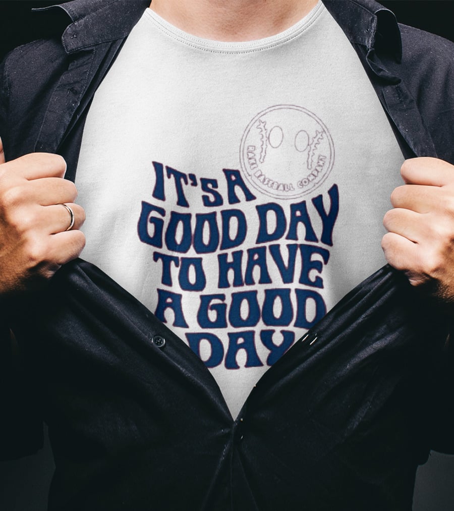 Crimson Cliffs Baseball It's A Good Day To Have A Good Day With Baseball T-Shirt