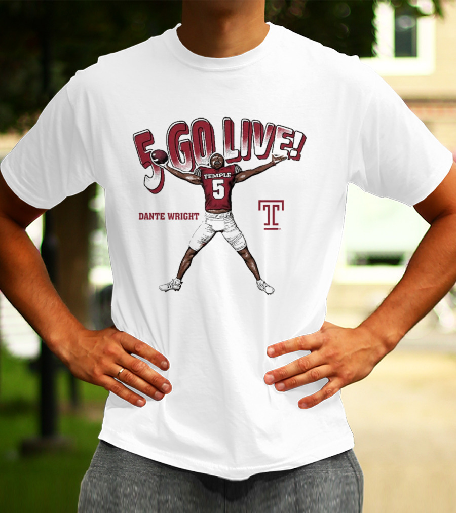 Dante Wright 5 Go Live Temple Owls Football T-Shirt