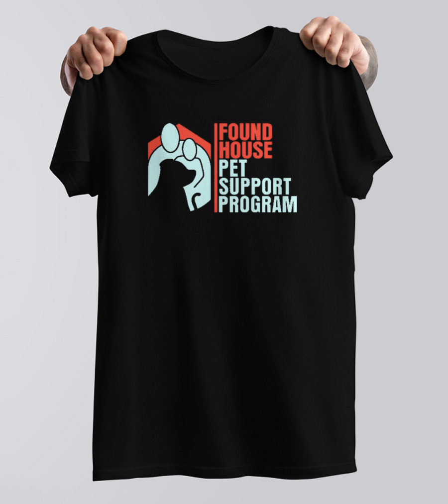 Found House Pet Support Program Helping Animals And Families Together T-Shirt