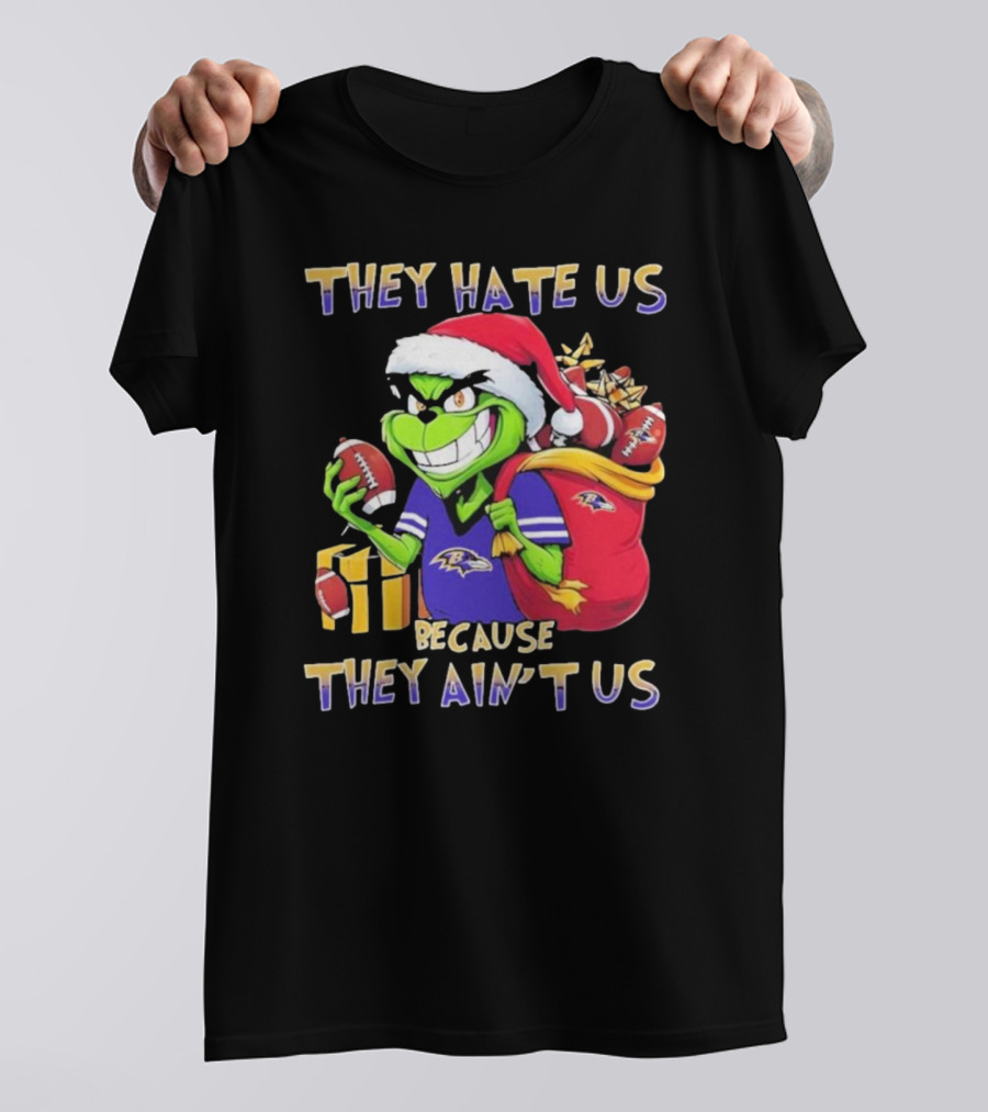 Baltimore Ravens Grinch Christmas They Hate Us Because They Ain't Us T-Shirt
