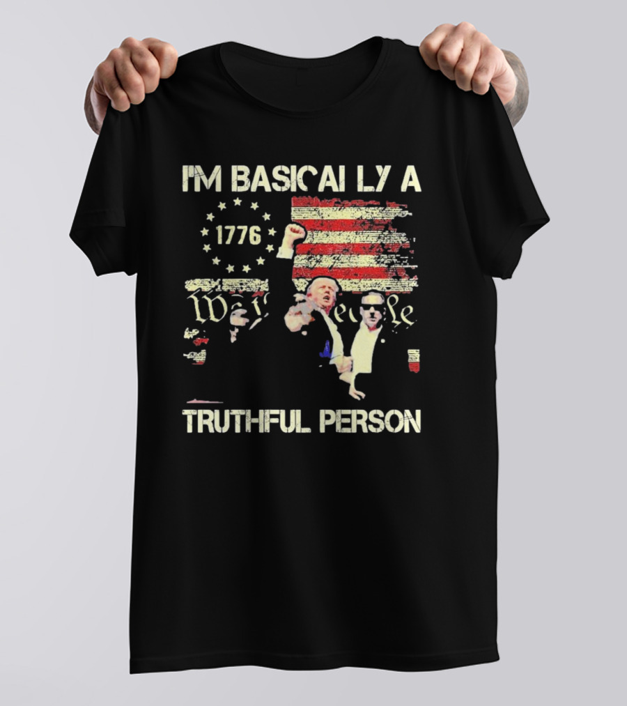 I'M BASICALLY A TRUTHFUL PERSON 1776 We The People Vintage USA Flag T-Shirt