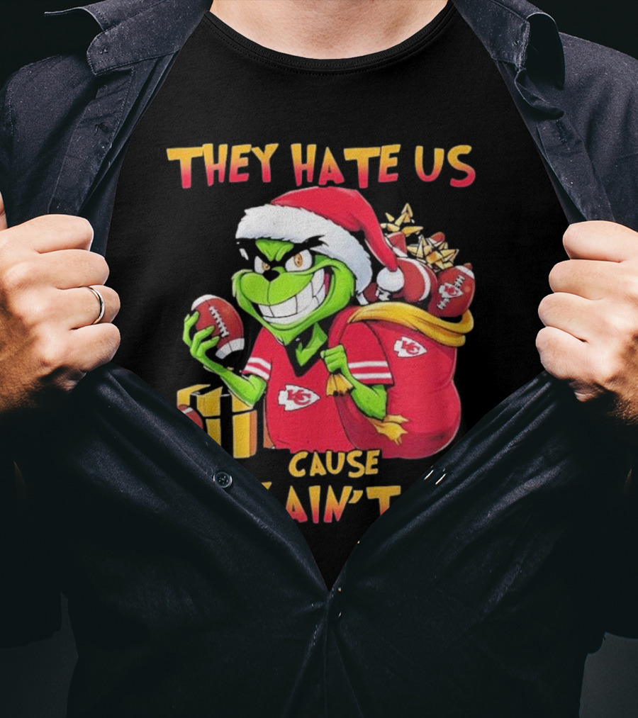 Kansas City Chiefs They Hate Us Cause They Ain’t Us Grinch Christmas Santa Football T-Shirt