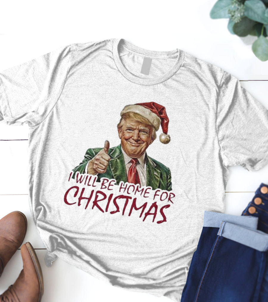 I Will Be Home For Christmas Santa Hat Thumbs Up T-Shirt