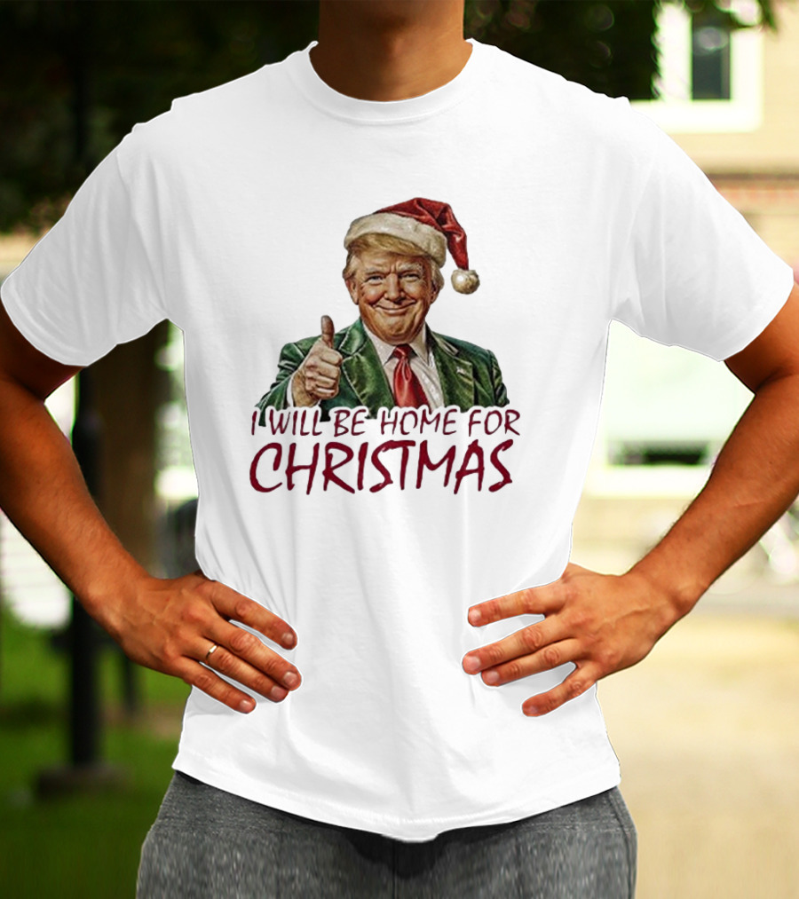 I Will Be Home For Christmas Santa Hat Thumbs Up T-Shirt