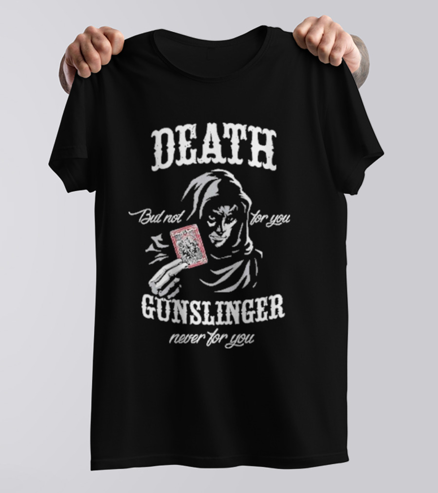 Death But Not For You Gunslinger Never For You Stephen King Card Holder T-Shirt