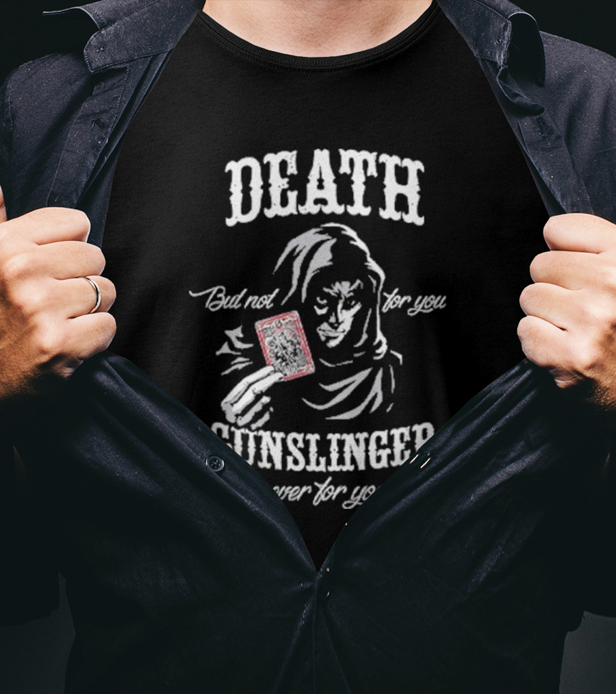 Death But Not For You Gunslinger Never For You Stephen King Card Holder T-Shirt