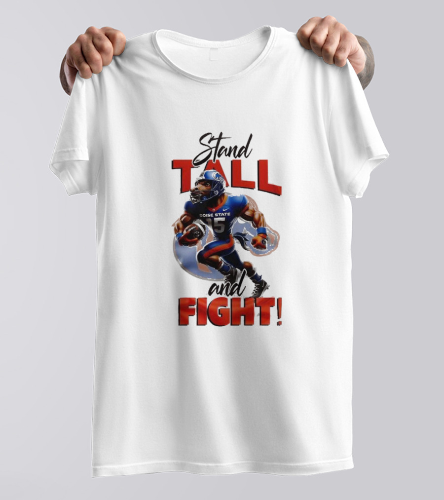 Boise State Stand Tall And Fight Broncos Mascot T-Shirt