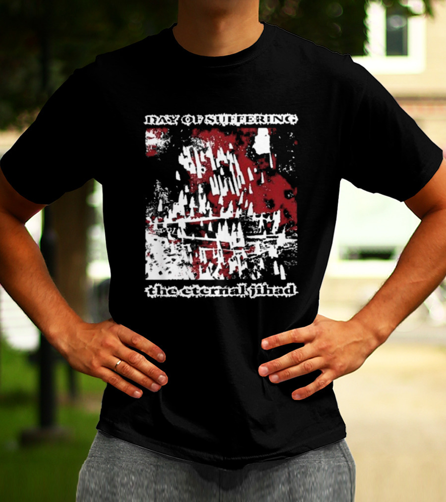 Day Of Suffering The Eternal Jihad Contrabandgoods T-Shirt