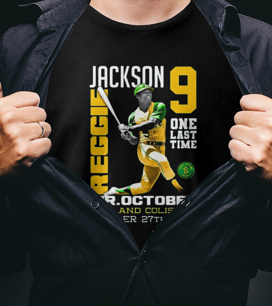 Jackson 9 Reggie Mr. October One Last Time Oakland Coliseum October 27th T-Shirt