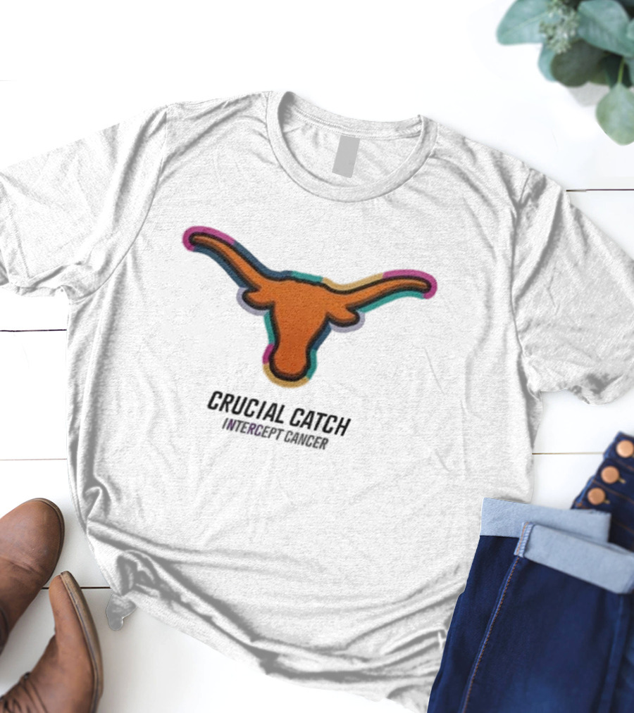 Texas Longhorns Crucial Catch Intercept Cancer T-Shirt
