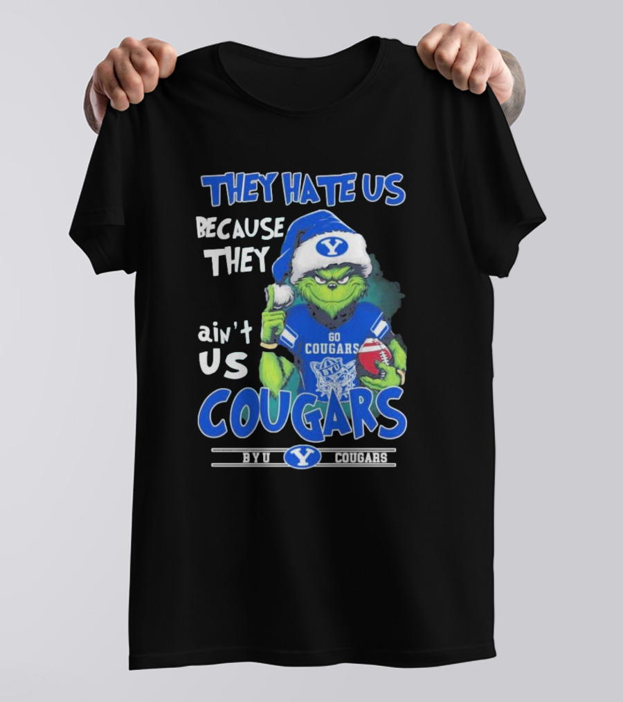 They Hate Us Because They Ain’t Us Grinch Go BYU Cougars Christmas T-Shirt