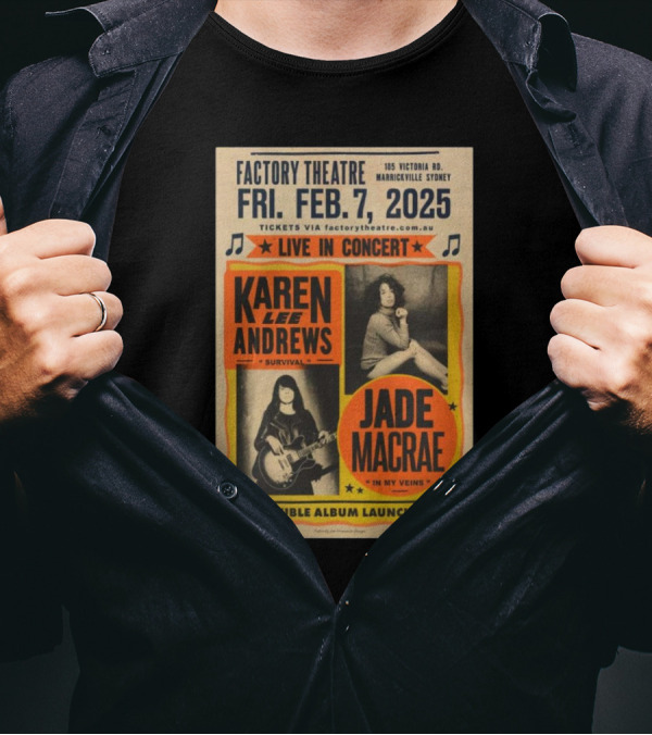 Factory Theatre Feb 7 2025 Live In Concert Karen Lee Andrews Jade Macrae Double Album Launch Marrickville Sydney T-Shirt