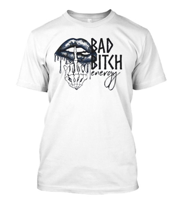 Kissing Middle Finger Skeleton Bad Bitch Energy T-Shirt