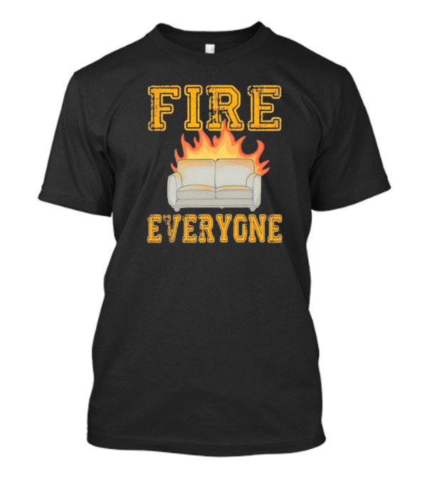 Fire Sofa Everyone Burn Comedic Humor T-Shirt