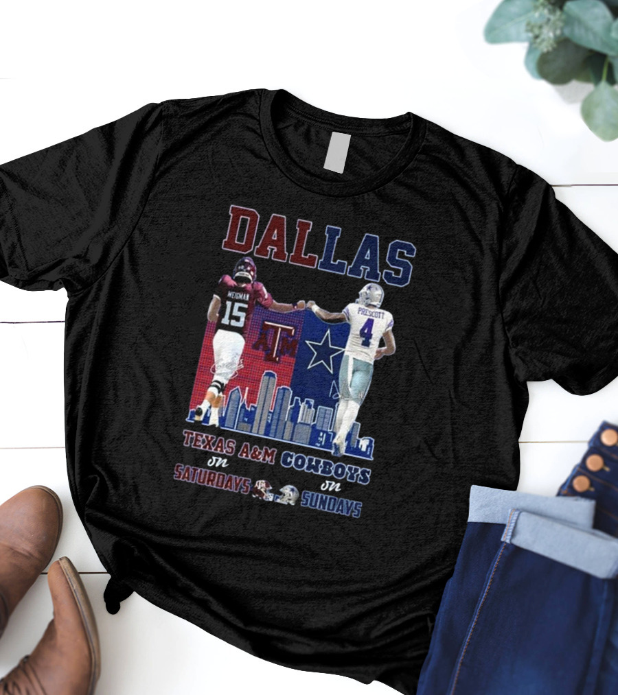 Dallas Conner Weigman Texas A&M Aggies On Saturdays Dak Prescott Cowboys On Sundays T-Shirt