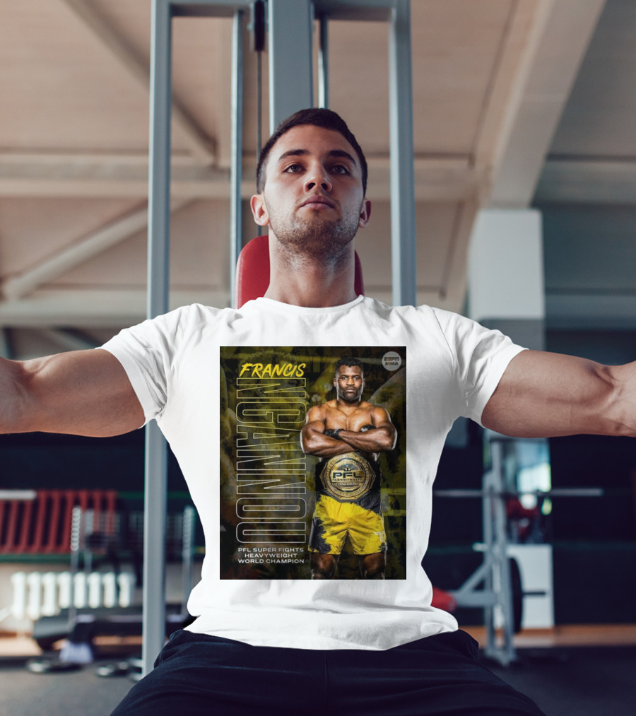 Francis Ngannou PFL Super Fights Heavyweight World Champion MMA Belt T-Shirt