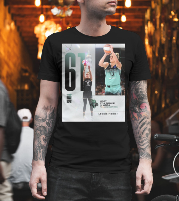 Leonie Fiebich 61 Points Most By A Rookie New York Liberty WNBA Finals History T-Shirt