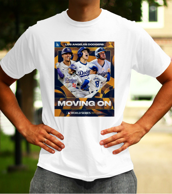 Los Angeles Dodgers Moving On MLB World Series T-Shirt
