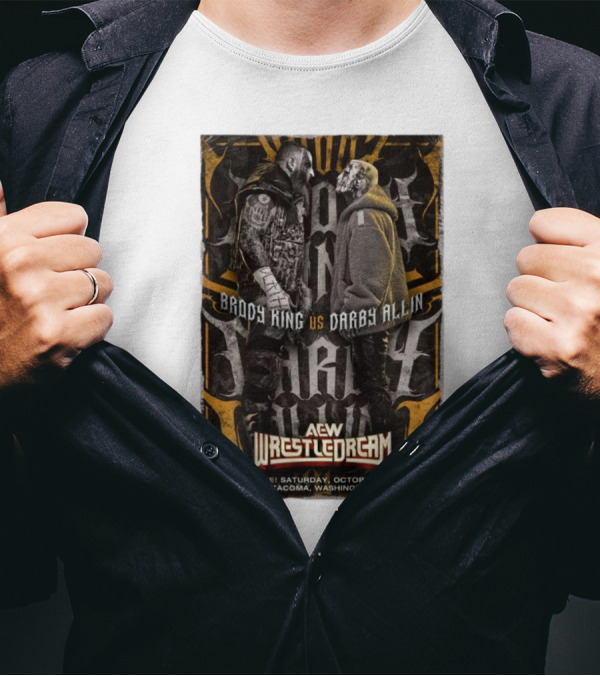 Brody King Vs Darby Allin AEW Wrestledream Live Saturday October 12 Tacoma Washington T-Shirt