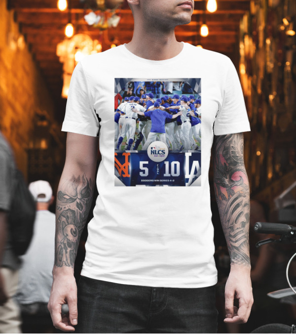 Game Six NLCS 2024 Dodgers 10-5 Mets Dodgers Win Series 4-2 T-Shirt