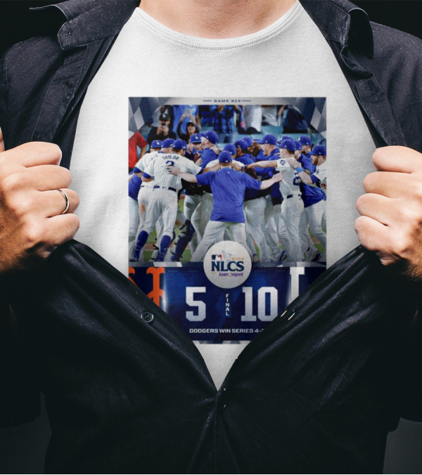 Game Six NLCS 2024 Dodgers 10-5 Mets Dodgers Win Series 4-2 T-Shirt