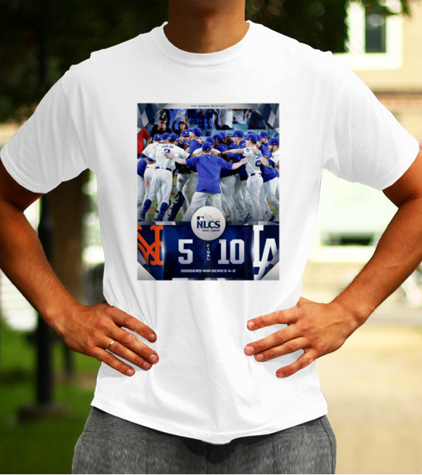 Game Six NLCS 2024 Dodgers 10-5 Mets Dodgers Win Series 4-2 T-Shirt