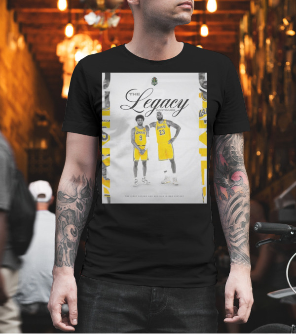 The Legacy Continues Lakers LeBron And Bronny James Father And Son Duo NBA History T-Shirt